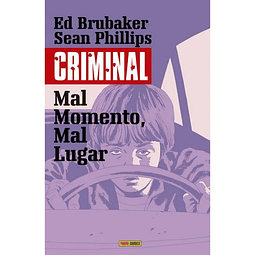 Criminal Vol.7: Mal momento, mal lugar