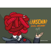 ¿Ansiedad? ¿cuál ansiedad?