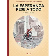 UNA AVENTURA DE SPIROU Y FANTASIO POR ÉMILE BRAVO, LA ESPERANZA PESE A TODO #01 (de 04)