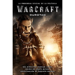 Warcraft: Durotan - La precuela oficial de la película
