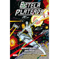 100% Marvel HC. Estela Plateada #4: Monstruos... ¡Del Ego!