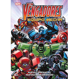 Los Vengadores Equipo Mecha: Nuevas amenazas, nuevas herramientas