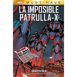 Marvel Must-Have. La Imposible Patrulla-X #4: Dinastía de M
