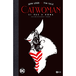 Catwoman: Si vas a Roma (Edición Deluxe en blanco y negro)