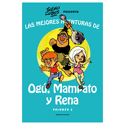 Las mejores aventuras de Ogú, Mampato y Rena Vol. 2