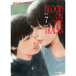 BLOOD ON THE TRACKS #07