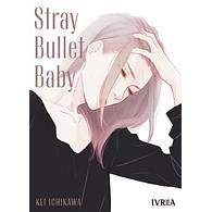 STRAY BULLET BABY