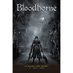 BLOODBORNE #01: LA MUERTE DEL SUEÑO