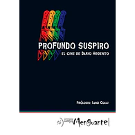 PROFUNDO SUSPIRO. EL CINE DE DARIO ARGENTO