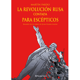 La Revolución rusa contada para escépticos (novela gráfica)