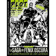 PLOT 2.0 #6: LA SAGA DE FÉNIX OSCURA - LA CONSTRUCCIÓN DE UNA LEYENDA
