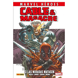 Marvel Héroes. Cable & Masacre #1: Si las miradas matasen