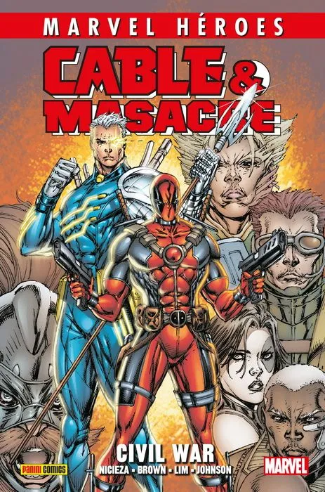 Marvel Héroes. Cable & Masacre #2: Civil War
