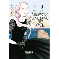 A 5 minutos andando del final #01