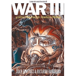 WAR III Y OTRAS HISTORIAS DE MACHINE FICTION