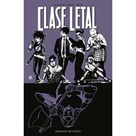 CLASE LETAL #09: MÁQUINA DE HUESO