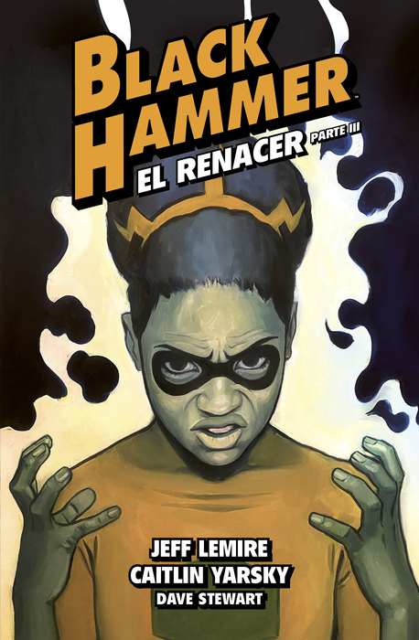 Black Hammer #7. El renacer - Parte III