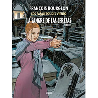 Los Pasajeros del Viento - La sangre de las cerezas Tomo #1: Calle de L'Abreuvoir.