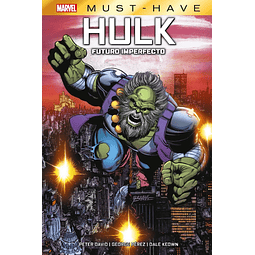 Marvel Must-Have. Hulk: Futuro Imperfecto