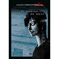 Junji Ito, Terror despedazado #14 (de 28) - El muerto enfermo de amor