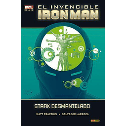 Marvel Deluxe. El Invencible Iron Man #03: Stark desmantelado