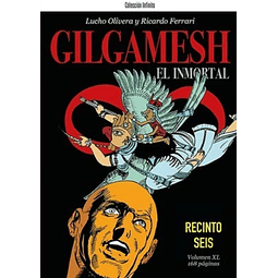 GILGAMESH EL INMORTAL: RECINTO SEIS