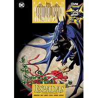 LEYENDAS DEL CABALLERO OSCURO - BATMAN: ESPADAS