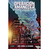 Operación Amanecer #01: Que corra la sangre