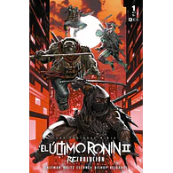 Las Tortugas Ninja: El último ronin II - Reevolución #1 (de 5)