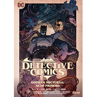 DETECTIVE COMICS #02: GOTHAM NOCTURNA - ACTO PRIMERO