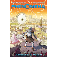 PHENOMENA. LIBRO DOS: LA BÚSQUEDA DE MATILDE