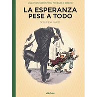 UNA AVENTURA DE SPIROU Y FANTASIO POR ÉMILE BRAVO, LA ESPERANZA PESE A TODO #02 (de 04)