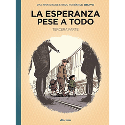 UNA AVENTURA DE SPIROU Y FANTASIO POR ÉMILE BRAVO, LA ESPERANZA PESE A TODO #03 (de 04)