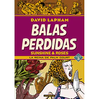 BALAS PERDIDAS. SUNSHINE & ROSES #03: LA REINA DE PALM COURT