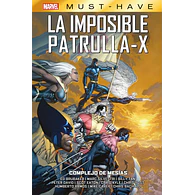 Marvel Must-Have. La Imposible Patrulla-X #10: Complejo de Mesías