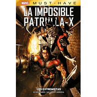 Marvel Must-Have. La Imposible Patrulla-X #8: Los Extremistas