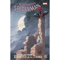 EL ASOMBROSO SPIDERMAN: ESPÍRITUS DE LA TIERRA (Marvel Graphic Novels)