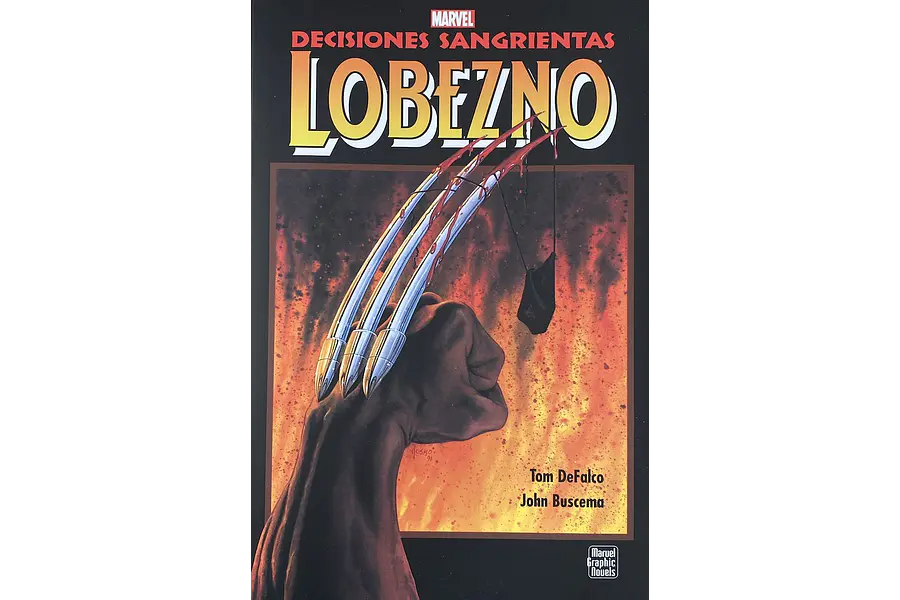 LOBEZNO: DECISIONES SANGRIENTAS (Marvel Graphic Novels)
