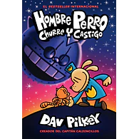 Hombre Perro #09: Churre y castigo (VENTA A EXCLUSIVA A COLEGIOS)
