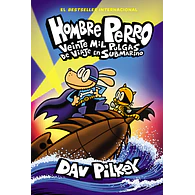 Hombre Perro #11: Veinte mil pulgas de viaje en submarino (Dog Man: Twenty Thousand Fleas Under the Sea) (VENTA A EXCLUSIVA A COLEGIOS)