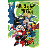 AVES DE PRESA #01 (EL AMANECER DE DC)