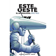 ESTE DEL OESTE EL APOCALIPSIS: AÑO TRES