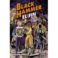 Black Hammer #8. El Fin