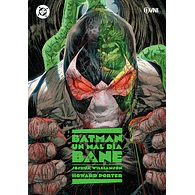 BATMAN - UN MAL DÍA #6 BANE