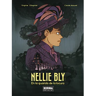 NELLIE BLY: EN LA GUARIDA DE LA LOCURA