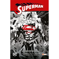 Superman vol. 05: Amanecer Negro (Superman Saga - Renacido Parte 2)