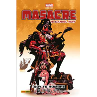 Marvel Héroes. Masacre de Daniel Way #2: Soy tu hombre