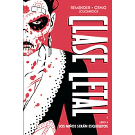 CLASE LETAL #4: LOS NIÑOS SERÁN ESQUELETOS (EDICIÓN DE LUJO)