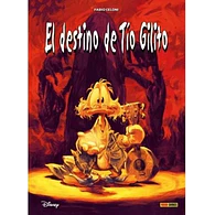 EL DESTINO DEL TIO GILITO (Disney Limited)