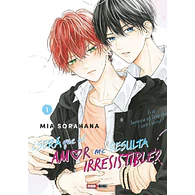 SERÁ QUE EL AMOR ME RESULTA IRRESISTIBLE #01